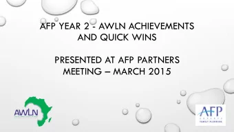 AFP YEAR 2 - AWLN ACHIEVEMENTS  AND QUICK WINS  PRESENTED AT AFP PARTNERS  MEETING  MARCH 2015