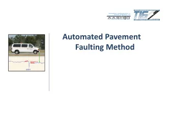 Automated Pavement  Faulting Method  AASHTO  Presentation Outline:  Faulting (AASHTO R-36)