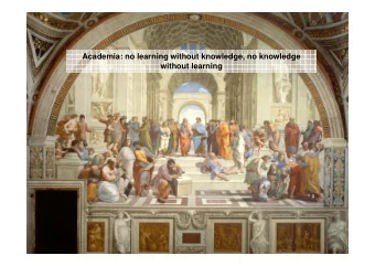 Academia: no learning without knowledge, no knowledge  without learning  TRPC6,  NEP  Van den Berg,