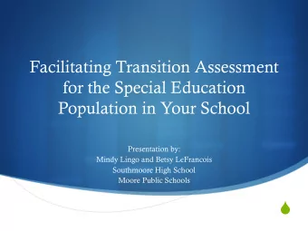 S  Importance of Transition  Assessments  Beginning not later than the first IEP to be in effect