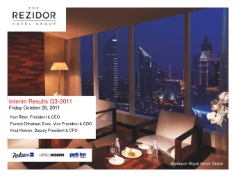 Interim Results Q3-2011  Friday October 28, 2011  Kurt Ritter, President &amp; CEO  Puneet