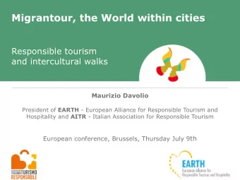 Migrantour, the World within cities  Responsible tourism  and intercultural walks  Maurizio Davolio
