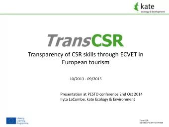 Transparency of CSR skills through ECVET in  European tourism  10/2013 - 09/2015  Presentation at