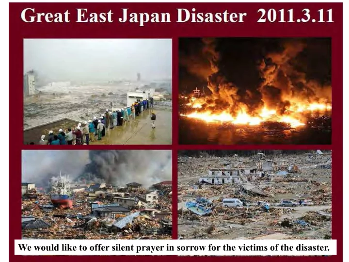 we would like to offer silent prayer in sorrow for the