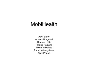 MobiHealth  Abdi Barre  Anders Bragstad  Thomas Hilde  Fredrik Haaland  Tiwonge Manda  Raoul