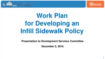 for Developing an  Infill Sidewalk Policy  Presentation to Development Services Committee  December