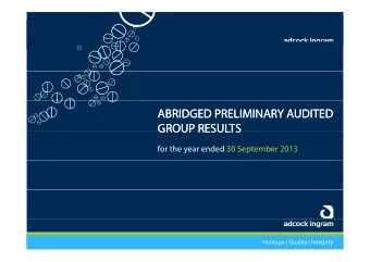 ABRIDGED PRELIMINARY AUDITED  ABRIDGED PRELIMINARY AUDITED  GROUP RESULTS  GROUP RESULTS  GROUP