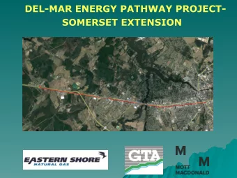 DEL-MAR ENERGY PATHWAY PROJECT-  SOMERSET EXTENSION  DEL-MAR ENERGY PATHWAY PROJECT    Eastern