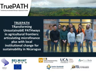 TRUEPATH  TRansforming  UnsustainablE PATHways  in agricultural frontiers:  articulating