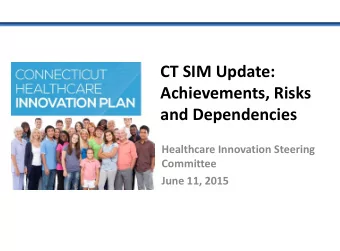 Achievements, Risks  and Dependencies  Healthcare Innovation Steering  Committee  June 11, 2015