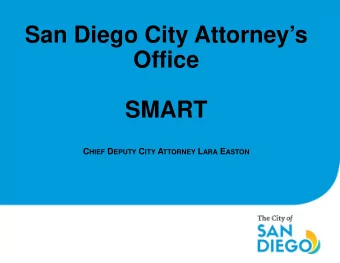 San Diego City Attorneys  Office  SMART C HIEF D EPUTY C ITY A TTORNEY L ARA E ASTON  SMART  San