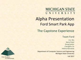 Alpha Presentation  Ford Smart Park App  The Capstone Experience  Team Ford  Eric Wu  Rahul Patel