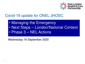 1 |  Contents  Managing the Emergency  Covid cases and deaths  Socio-demographic risks