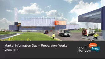 Market Information Day  Preparatory Works  March 2018  Overview  Presented by Martin Capstick,