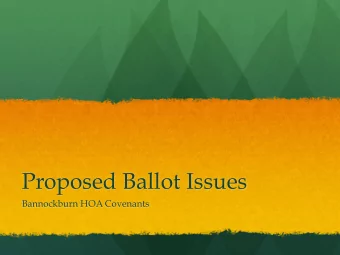 Proposed Ballot Issues  Bannockburn HOA Covenants  Roofing and Fencing  Current roofing