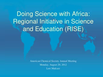 Doing Science with Africa:  Regional Initiative in Science  and Education (RISE)  American Chemical