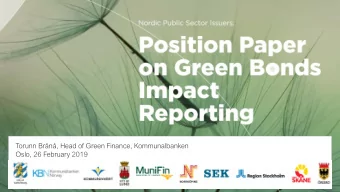 Torunn Brn, Head of Green Finance, Kommunalbanken  Oslo, 26 February 2019  Nordic Position