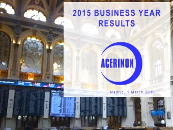 2015 BUSINESS YEAR  RESULTS  PRESENTACIN DE  RESULTADOS  M a d r i d ,  1  M a r c h  2 0 1 6