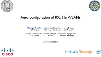 Auto-configuration of 802.11n WLANs Mustafa Y. Arslan -  Konstantinos Pelechrinis  -  Ioannis