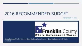 2016 RECOMMENDED BUDGET  NOVEMBER 17, 2015 Commissioner Marilyn Brown  Commissioner Paula Brooks