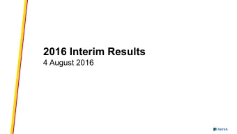 2016 Interim Results  4 August 2016  Disclaimer  Cautionary statements:  This should be read in