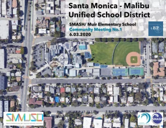 Santa Monica - Malibu  Unified School District  SMASH/ Muir Elementary School  Community Meeting