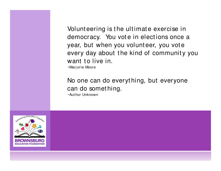 volunteering is the ultimate exercise in democracy y ou