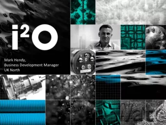 Mark Hendy, Business Development Manager UK North i2O System Basic pressure management  PRV The