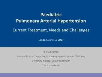 Paediatric  Pulmonary Arterial Hypertension  Current Treatment, Needs and Challenges  London, June