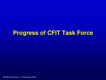Progress of CFIT Task Force  RETRE Conference  17 November 2009  Content    Review of CFIT