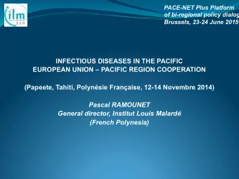 INFECTIOUS DISEASES IN THE PACIFIC  EUROPEAN UNION  PACIFIC REGION COOPERATION  (Papeete,