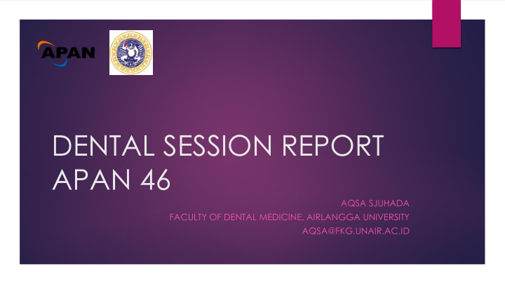 dental session report apan 46