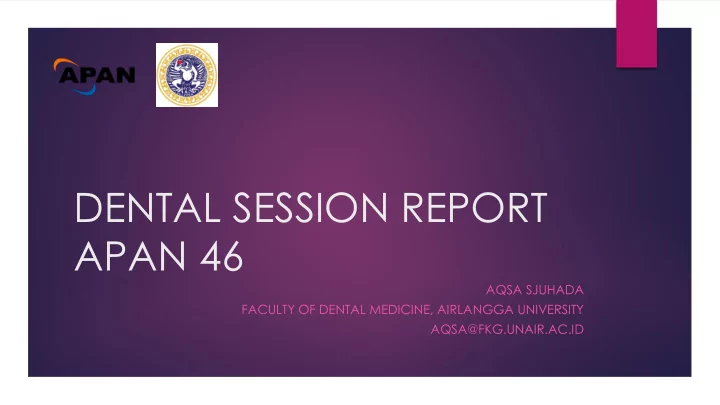 dental session report apan 46