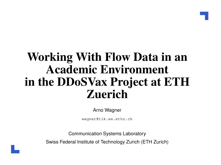 working with flow data in an academic environment in the