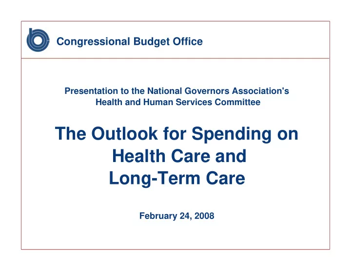 the outlook for spending on health care and long term care