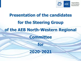 Presentation of the candidates  for the Steering Group  of the AEB North-Western Regional