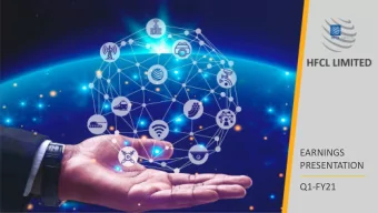 EARNINGS  PRESENTATION  Q1-FY21  Company Overvie  iew  HFCL Limited (formerly known as Himachal