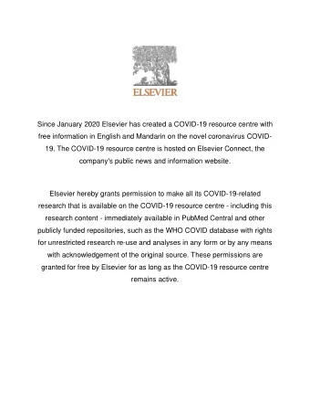 Since January 2020 Elsevier has created a COVID-19 resource centre with  free information in