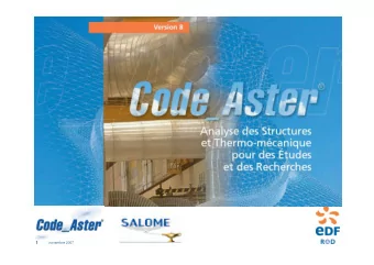 1  novembre 2007  Code_Aster / Salom_Mca  1. Short overview  2. How we make it  3. Focuses on