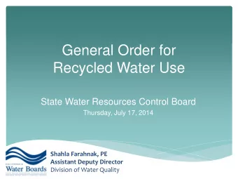 General Order for  Recycled Water Use  State Water Resources Control Board  Thursday, July 17, 2014