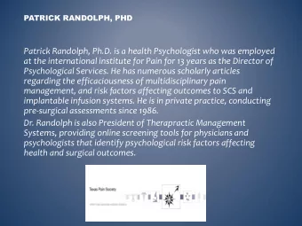 Patrick Randolph, Ph.D. is a health Psychologist who was employed  at the international institute