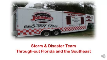 Storm &amp; Disaster Team  Through-out Florida and the Southeast  Able to Feed 3000  plus people