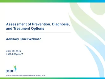 Assessment of Prevention, Diagnosis,  and Treatment Options  Advisory Panel Webinar  April 28, 2015