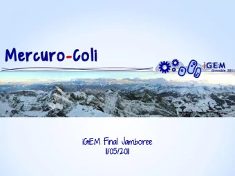 iGEM Final  al Jam  ambore  ree  11/05/201  05/2011  The  he Dev  evic  ice  Mining, People and the