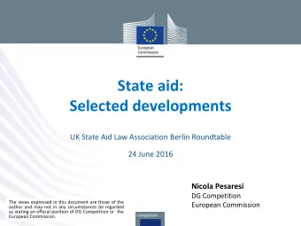 Selected developments  UK State Aid Law Association Berlin Roundtable  24 June 2016  Nicola