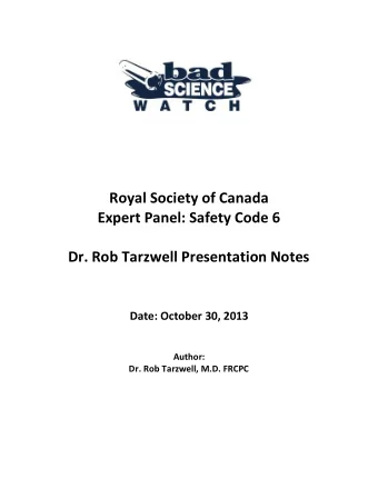 Dr. Rob Tarzwell Presentation Notes  Date: October 30, 2013  Author:  Dr. Rob Tarzwell, M.D. FRCPC