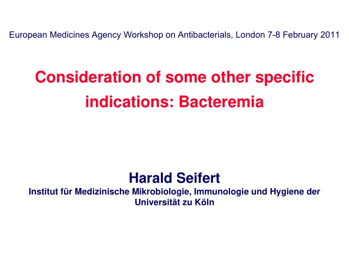 consideration of some other specific indications