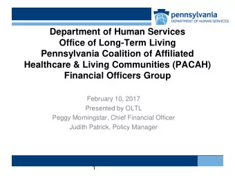 Office of Long-Term Living  Pennsylvania Coalition of Affiliated  Healthcare &amp; Living