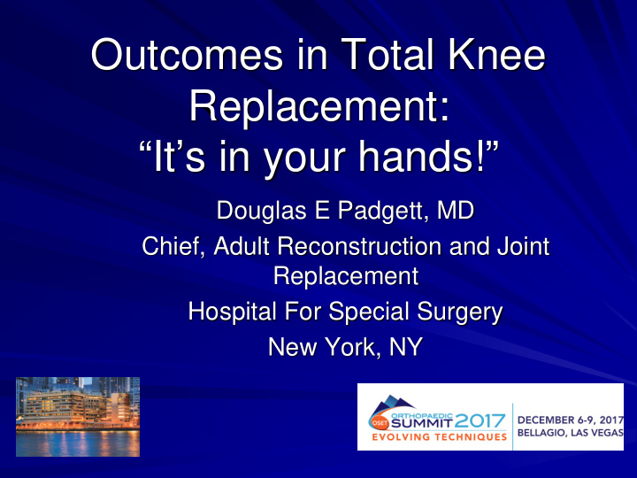 outcomes in total knee replacement it s in your hands