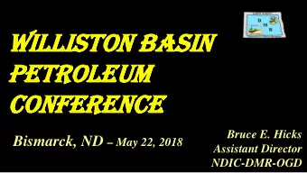 Williston basin  Petroleum  ANNUAL  MEETING  conference  Bruce E. Hicks Bismarck, ND  May 22,